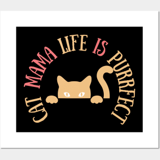 Cat mama life is purrfect | Cat mama quote | Cat lover cute t-shirt Posters and Art